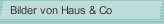 Bilder von Haus & Co